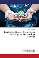 Fostering Global Awareness in a Rights Respecting School 3659744913 Book Cover