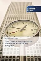 The Turkish Banking Sector After the Restructuring Program 3639667514 Book Cover