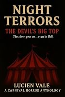 Night Terrors: The Devil’s Big Top: A Carnival Horror Anthology 1954921128 Book Cover