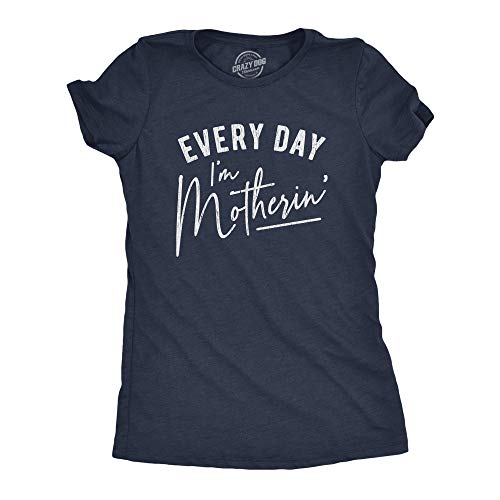 Womens Every Day I'm Motherin T Shirt Funny Mothers Day Mommy Hustle Parenting Graphic Tee Funny T Shirts Mother's Day Tops for Women Women's Novelty Tees Navy - XL
