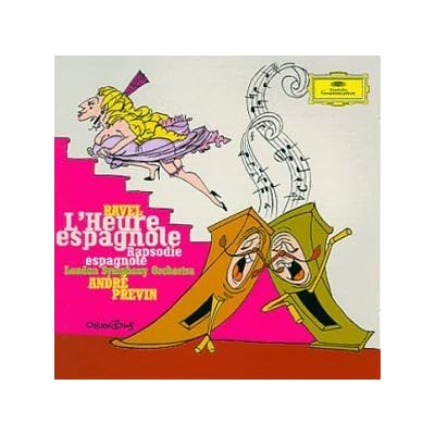 Ravel: L'Heure espagnole/Rapsodie espagnole