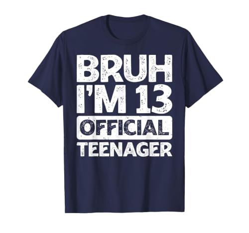 Bruh It's My 13th Birthday I'm 13 Year Old Official Teenager T-Shirt, Men, Navy Blue, Large