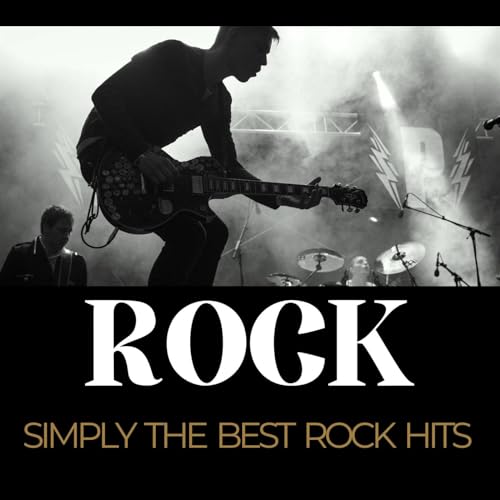 ROCK Simply the Best Rock Hits von VARIOUS ARTISTS bei Amazon Music