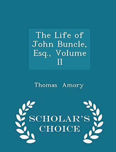 The Life of John Buncle, Esq., Volume II - Scho... 1297169301 Book Cover