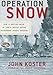 Operation Snow: How a Soviet Mole in FDR's White House Triggered Pearl Harbor