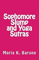 Sophomore Slump and Yoga Sutras 1518638481 Book Cover