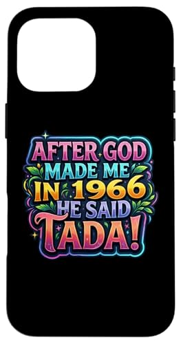 After God Made Me In 1966 He Said Tada ���f�B�[�X�a�����p�[�e�B�[ �X�}�z�P�[�X iPhone 16 Pro Max �p