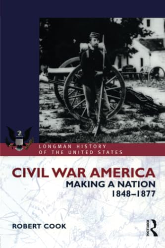Civil War America: Making a Nation, 1848-1877