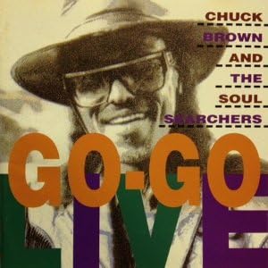 CHUCK BROWN & THE SOUL SEARCHERS - Go-Go Live! - CD