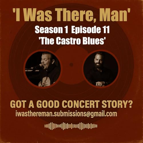 Page de couverture de I Was There, Man 'The Castro Blues', S01 E11