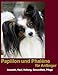 Produktbild Papillon und Phalène (Kontinentaler Zwergspaniel) für Anfänger: Auswahl, Kauf, Haltung, Gesundheit, Pflege: Kauf, Auswahl, Haltung, Gesundheit, Pflege (compbook pets)