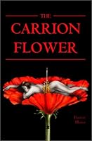The Carrion Flower 1552127575 Book Cover