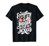 Texas Everything Is Bigger In Texas USA State T-Shirt