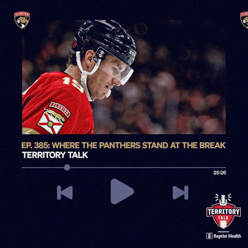 Territory Talk: Where the Panthers stand at the break (Ep. 385)