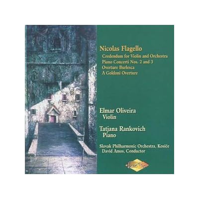 Flagello - Piano Concertos 2 & 3; Credendum; Overtures