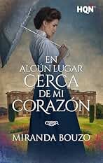 En algún lugar cerca de mi corazón (HQÑ)