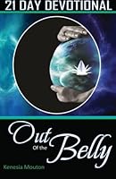 Out of the Belly: 21 Day Devotional 1479139114 Book Cover