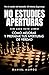 No estudies aperturas sin leer este libro: Cómo mejorar y preparar tus aperturas de verdad (Spanish Edition)