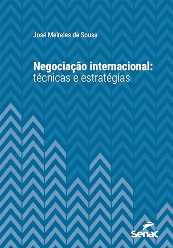 Negociação internacional: técnicas e estratégias (Série Universitária)