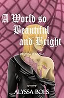 A World so Beautiful and Bright: The Princes Book 2 B0F6CYCDDC Book Cover