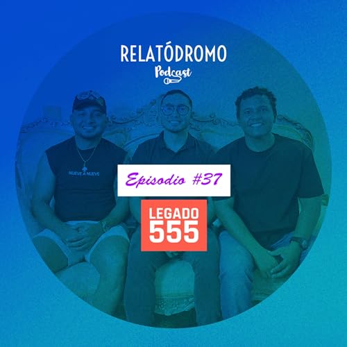 Episodio 37: Legado 555