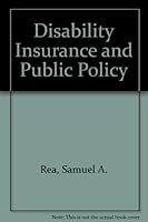 Disability Insurance and Public Policy (Ontario Economic Council research studies) 0802033830 Book Cover