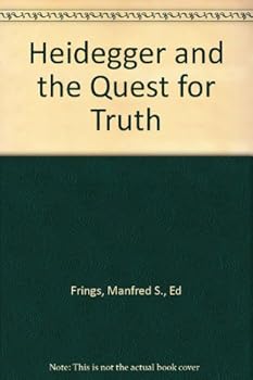 Unknown Binding Heidegger and the Quest for Truth Book