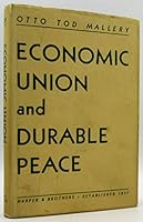 Economic Union and Durable Peace B0007DF35M Book Cover