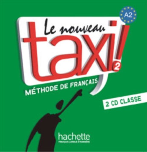Le Nouveau Taxi ! 2 - CD audio classe (x2): Le Nouveau Taxi ! 2 - CD audio classe (x2) Le Nouveau Taxi ! 2 - CD audio classe (x2): Le Nouveau Taxi ! 2 - CD audio classe (x2)