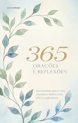 365 orações e reflexões - Nova edição: Devocionais para o seu enc...