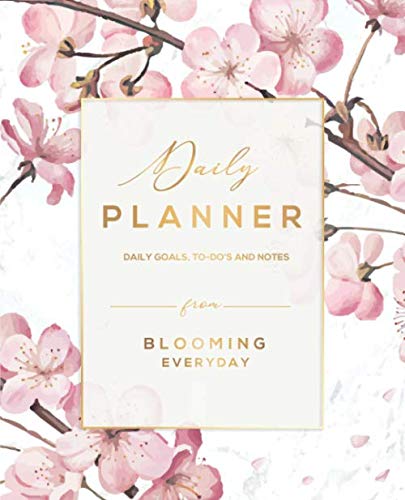 Blooming Everyday Daily planner. Goals, To Do's And notes Undated Daily Planner And Organizer.