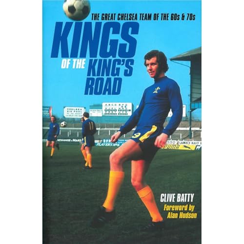 Kings of the King's Road: The Great Chelsea Team of the 60s and 70s by Clive Batty episode artwork