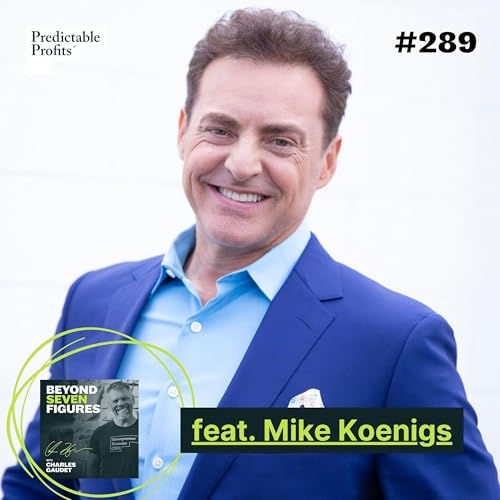 Page de couverture de How Super-Agents Are Replacing Entire Teams feat. Mike Koenigs
