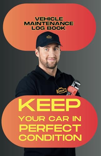 Vehicle Maintenance Log Book - KEEP YOUR CAR IN PERFECT CONDITION: VMLB016A Automotive Service Record Book for Cars, can be alco for Trucks, ... Oil Change Log Book or a Car Repair Journal