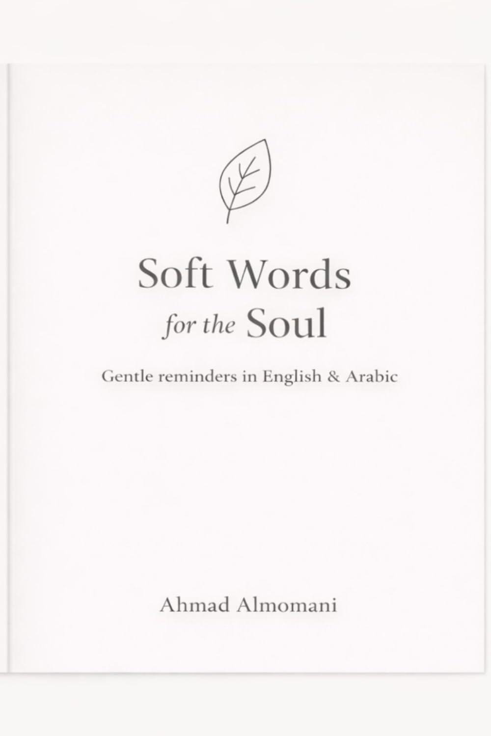 Soft Words for the Soul: Gentle reminders in English & Arabic كلمات دافئة للقلب