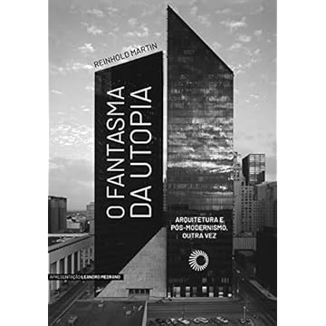 Capa do livro O Fantasma da Utopia: Arquitetura e Pós-Modernismo, Outra Vez