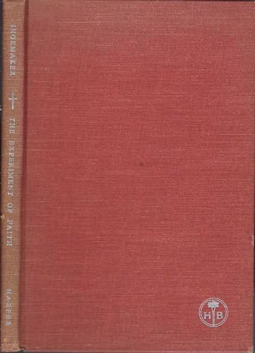 The experiment of faith: A handbook for beginners (Samuel Shoemaker library)