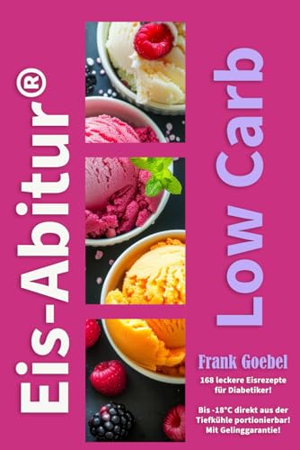 Eis-Abitur Low Carb: Eis für Diabetiker
