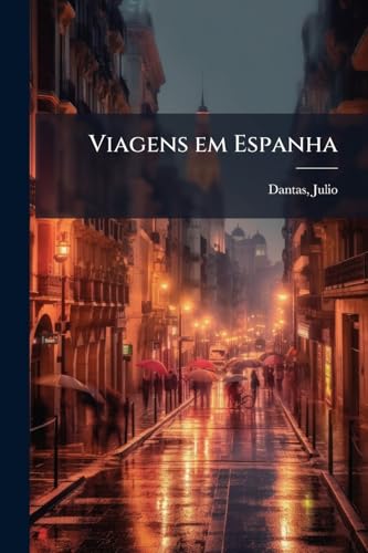 Viagens em Espanha (Portuguese Edition)