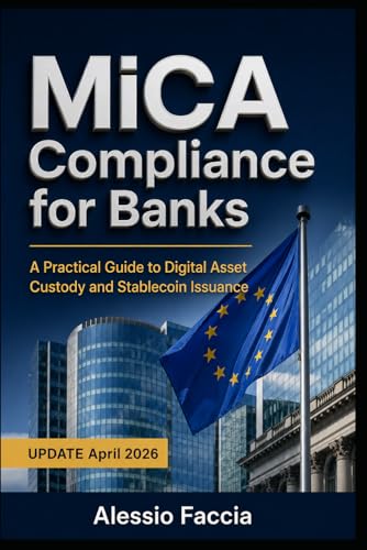 MiCA Compliance for Banks: A Practical Guide to Digital Asset Custody and Stablecoin Issuance
