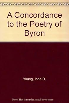 Hardcover A Concordance to the Poetry of Byron (4 Volume Set) Book