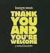 Produktbild (Kanye West Presents Thank You and You're Welcome) By West, Kanye (Author) Paperback on (03 , 2009)