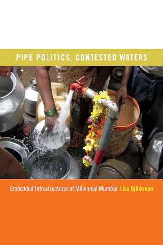 Pipe Politics, Contested Waters: Embedded Infrastructures of Millennial Mumb
