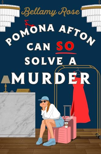 Pomona Afton Can So Solve a Murder: A Novel (The Pomona Afton series)