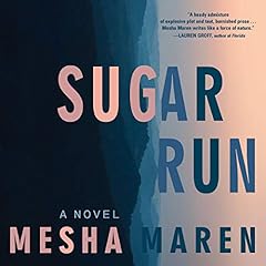 Sugar Run Audiobook By Mesha Maren cover art