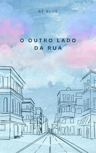 O outro lado da rua (Portuguese Edition)