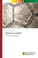 Roma E a Mae! 3841706819 Book Cover