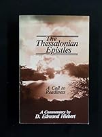The Thessalonian epistles: A call to readiness 080248641X Book Cover