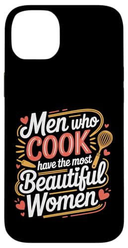Men Who Cook Have The Most Beautiful Women - �X�}�z�P�[�X iPhone 14 Plus �p
