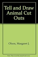 Tell and Draw Animal Cut Outs 0934876150 Book Cover